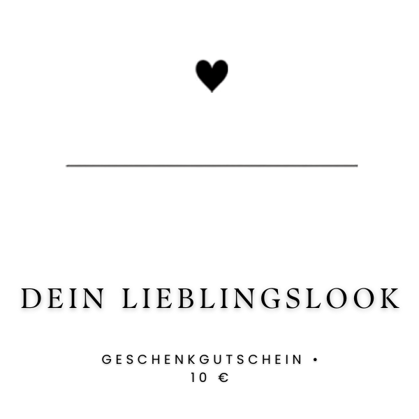 Dein Lieblingslook Geschenkgutschein im Wert von 10 Euro